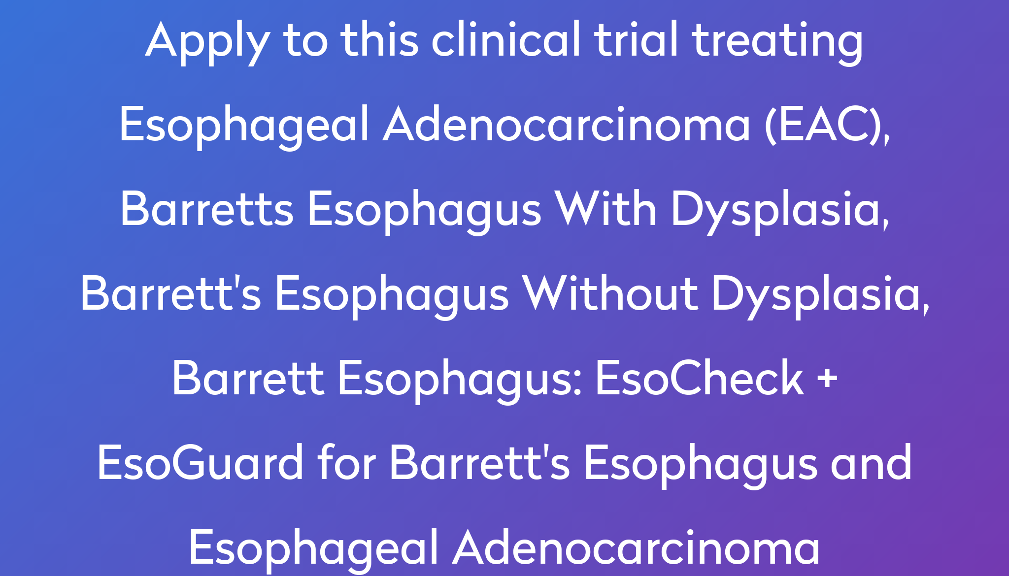 EsoCheck + EsoGuard for Barrett's Esophagus and Esophageal